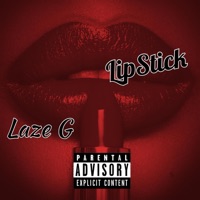 LipStick - Single - Laze G