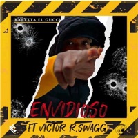 Envidioso (feat. Victor R -Swag) - Single - Karetta el Gucci