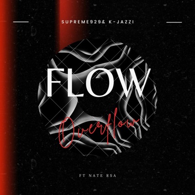 Flow (feat. K-Jazzi & Nate rsa) - Single