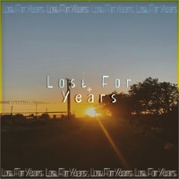 Lost For Years - Single - Quesadillas