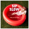 Sip Slow - Single