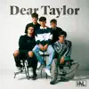 Dear Taylor