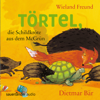 Törtel, die Schildkröte aus dem McGrün (Autorisierte Lesefassung) - Wieland Freund