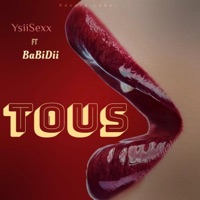 TOUS (feat. BaBiDii) - Single - YsiiSexx