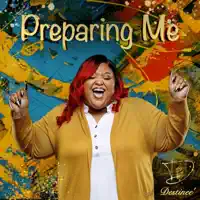 Preparing Me — Destinee'