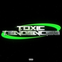 Toxic Tendencies - DieAlone
