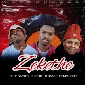 Zekethe (feat. Mr Loner)