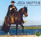 Clássicos da Terra Gaúcha - Joca Martins