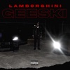 EST Gee - Lamborghini Geeski