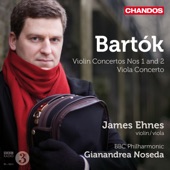 James Ehnes plays Bartok Violin Concertos Nos. 1 & 2 & Viola Concerto artwork