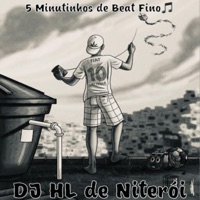 5 MINUTINHOS DE PUTARIA NO BEAT FINO 2023 O RETORNO - Single - DJ HL De Niterói