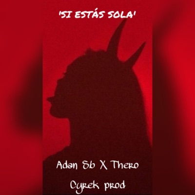 Si estas sola (feat. Thero) - Single