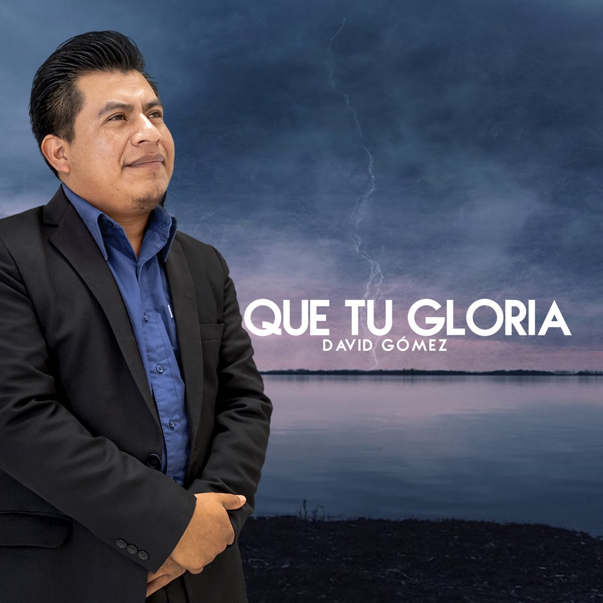 ‎Que Tu Gloria - Single - Album by David Gomez - Apple Music