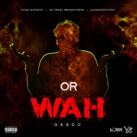 Or Wah - Single - Gaado, Luigi Society & Yo West