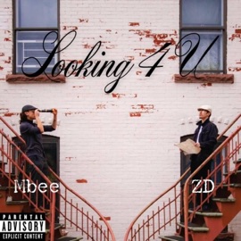 Looking 4 U (feat. Mbee) ZD Official