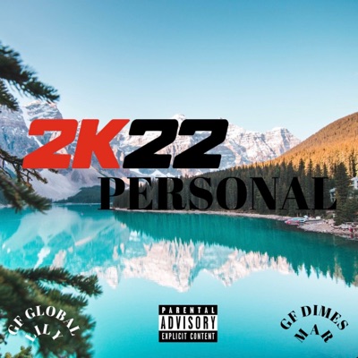 2K22 Personal (feat. GF Dimes, Mar & Lilianaa) - Single