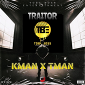 Traitor (Kman x Tman)
