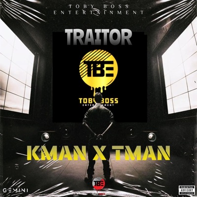 Traitor (Kman x Tman) - Single