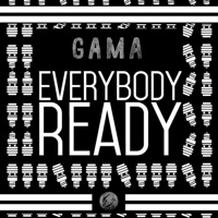 Everybody Ready - Single - Gama