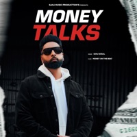 MONEY TALKS (feat. Money on the beat) - Single - Sanj Gosal
