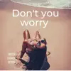 Don't You Worry