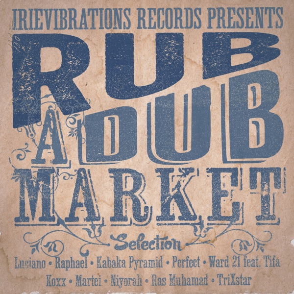 Rub-a-Dub Market Riddim Selection