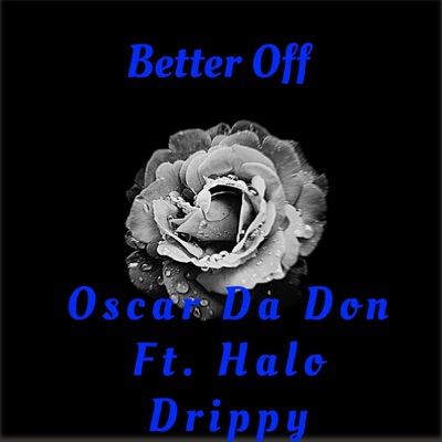Better Off (feat. Halo Drippy) - Single