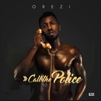 Call the Police - Single - Orezi
