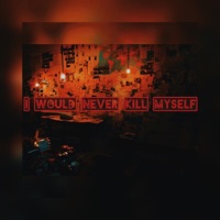 I Would Never Kill Myself - Single - Noshame