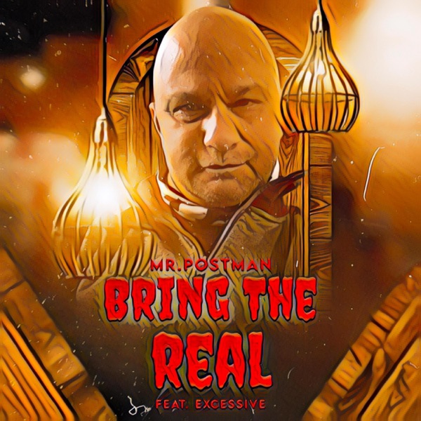 Bring the Real (feat. Excessive)