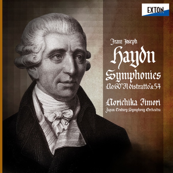 Haydn: Symphonies Vol. 8 No. 60 ''Il distratto'' & No. 54