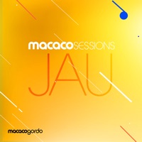 Macaco Sessions: Jau Vol.1 (Ao Vivo) - EP - Jau & Macaco Gordo