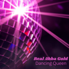 Dancing Queen - Real Abba Gold