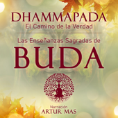 Dhammapada "el Camino de la Verdad" (Las Enseñanzas Sagradas de Buda)