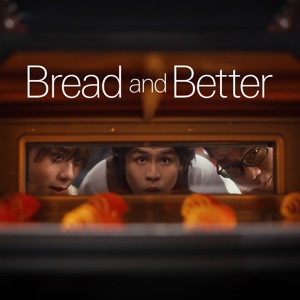 Bread and Better (feat. Gentle Bones & 姜濤)