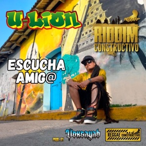 Escucha amigx (feat. U Lion)