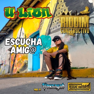Escucha amigx (feat. U Lion) - Single
