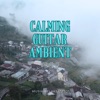 Calming Guitar Ambient