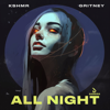 All Night - KSHMR & gritney