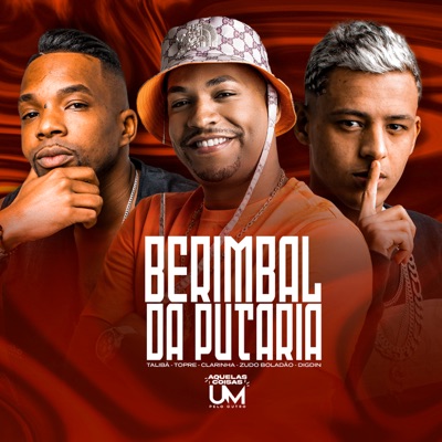 Berimbal da Putaria (feat. MC Clara & MC Zudo Boladão) - Single