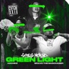 Green Light (feat. Bravo the Bagchaser) - Single