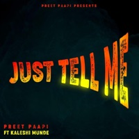 JUST TELL ME (feat. KALESHI MUNDE) - Single - Preet paapi