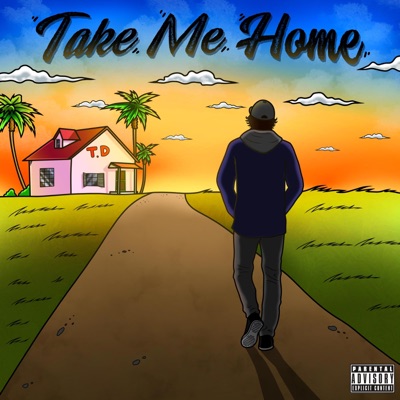 Take Me Home (Freestyle) - Single