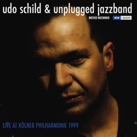 Live at Kölner Philharmonie 1999 - Udo Schild & Unplugged Jazzband