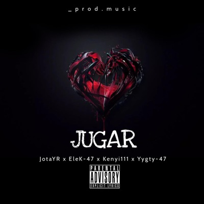 Jugar (feat. EleK-47, Yygty-47 & Kenyi 111) - Single