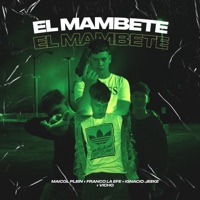 El Mambete (feat. Ignacio Jeeke, Vicho & Franco La Efe) - Single - Maicol Plein