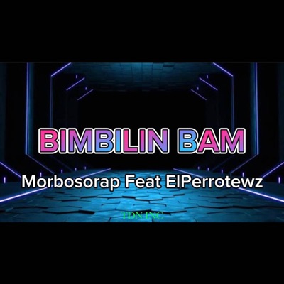 Bimbilin Bam (feat. El Perrote WZ) [Remix] - Single