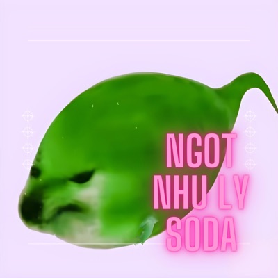 Nmọc - Ngọt Như Ly Soda Sped up (feat. Notcool)