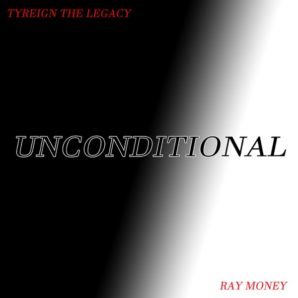 Unconditional (feat. Ray Money) - Single