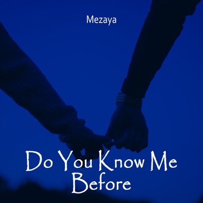 Do You Know Me Before - Single